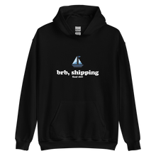 Load image into Gallery viewer, Brb Shipping Hoody