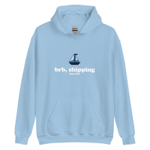 Load image into Gallery viewer, Brb Shipping Hoody