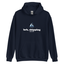 Load image into Gallery viewer, Brb Shipping Hoody